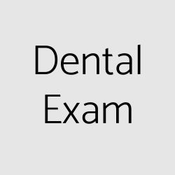 Dental Exam