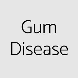 Gum Disease