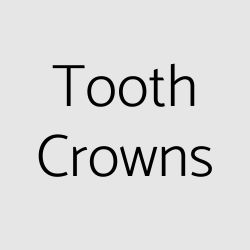 Tooth Crowns